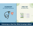 Colonoscopy vs Stool Test: Which Screening Is Better?